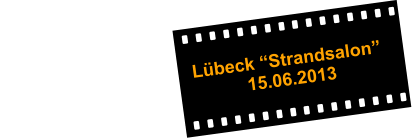 Lübeck “Strandsalon”                                         15.06.2013