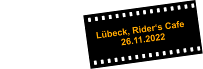 Lübeck, Rider‘s Cafe                                         26.11.2022